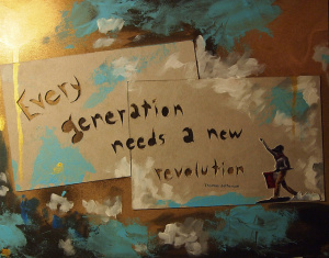 every generation needs a new revolution